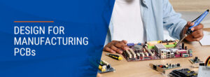 PCB design and manufacturing